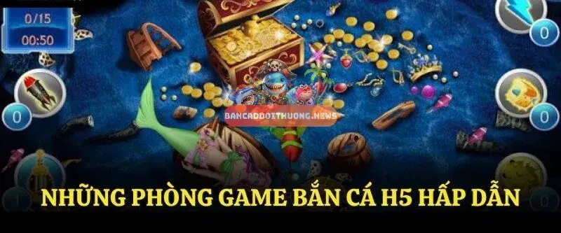 Game Bắn Cá H5 - Sân Chơi Giải Trí Đỉnh Cao Trực Tuyến 4 Sảnh cao cấp