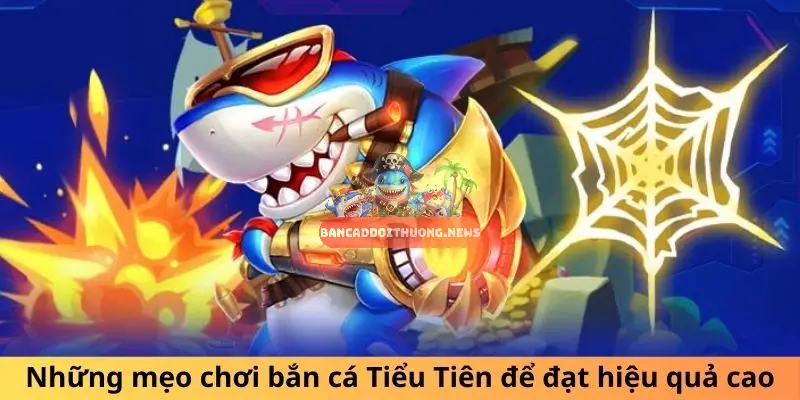 Khám Phá Đặc Sắc của Game Bắn Cá Tiểu Tiên Cá 3 Cơ chế gameplay độc đáo và tính chiến thuật cao